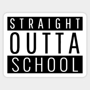 Straight Outta School Sticker